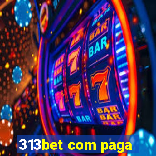 313bet com paga